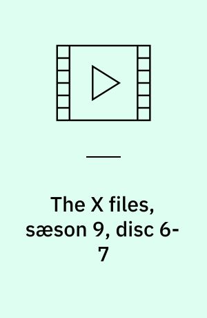 The X files, sæson 9, disc 6-7