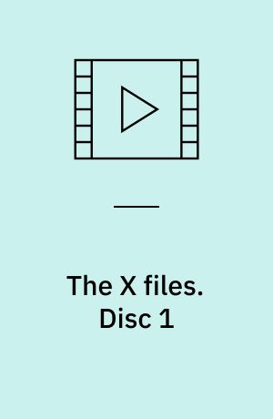 The X files. Disc 1