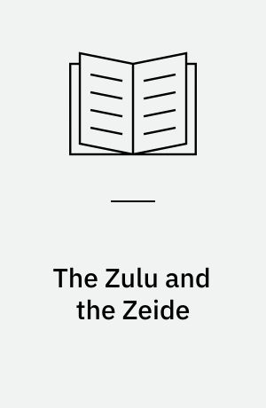 The Zulu and the Zeide : short stories