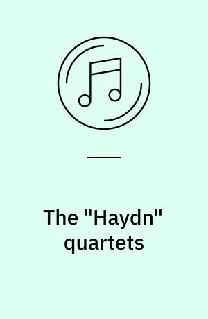 The "Haydn" quartets