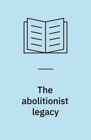 The abolitionist legacy : from reconstruction to the NAACP