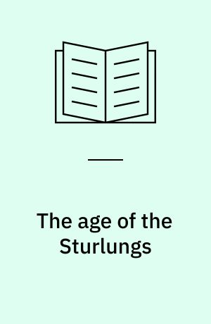 The age of the Sturlungs : Icelandic civilization in the 13. century