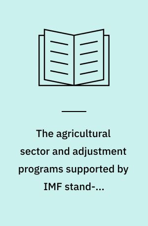 The agricultural sector and adjustment programs supported by IMF stand-by arrangements