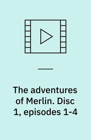 The adventures of Merlin. Disc 1, episodes 1-4 (Stor skrift)