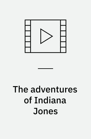 The adventures of Indiana Jones : the complete dvd movie collection