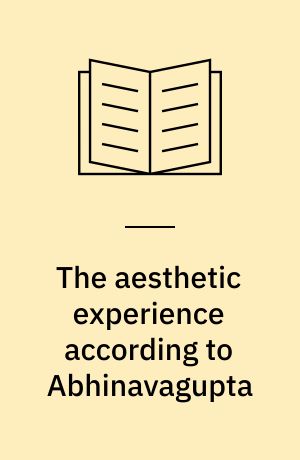 The aesthetic experience according to Abhinavagupta