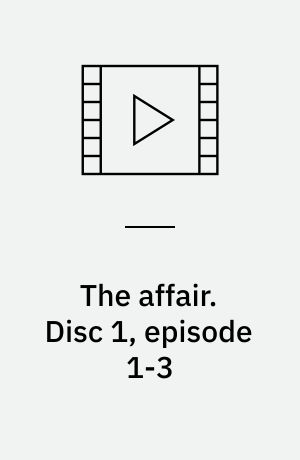 The affair. Disc 1, episode 1-3 (Stor skrift)