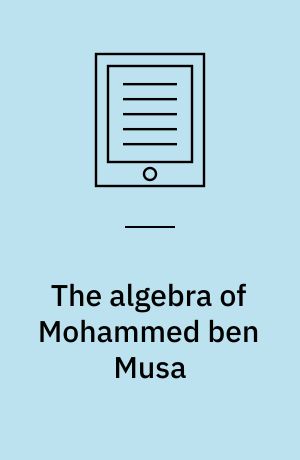 The algebra of Mohammed ben Musa