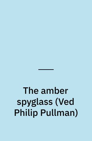 The amber spyglass