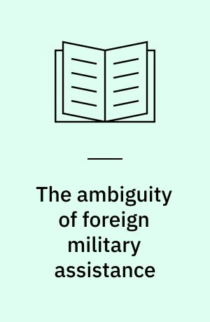 The ambiguity of foreign military assistance