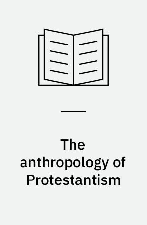 The anthropology of Protestantism : faith and crisis among Scottish fishermen