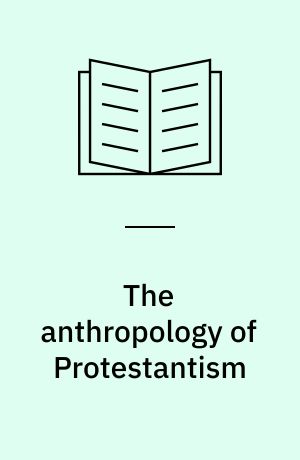 The anthropology of Protestantism : faith and crisis among Scottish fishermen
