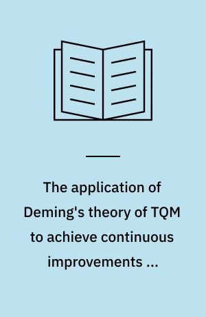 The application of Deming's theory of TQM to achieve continuous improvements in education