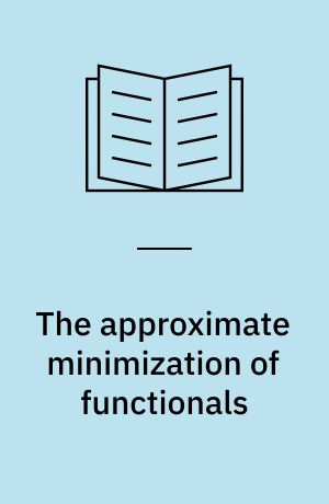The approximate minimization of functionals