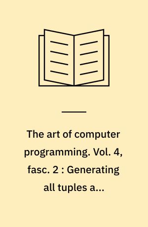 The art of computer programming. Vol. 4, fasc. 2 : Generating all tuples and permutations