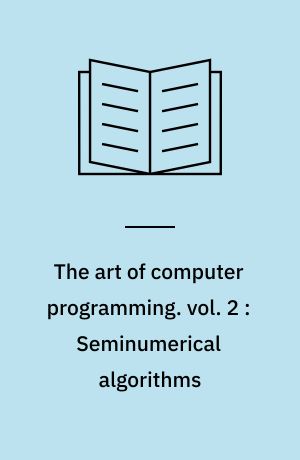 The art of computer programming. vol. 2 : Seminumerical algorithms