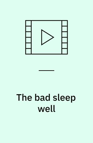 The bad sleep well