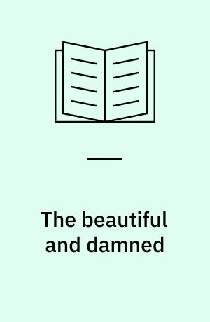 The beautiful and damned