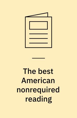 The best American nonrequired reading