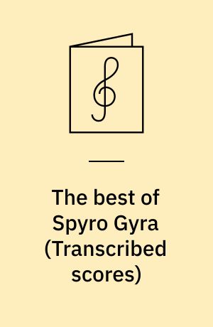 The best of Spyro Gyra : for altsaxofon, keyboards, synthesizere, guitar, bas, trommer og slagtøj med becifring