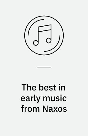 The best in early music from Naxos