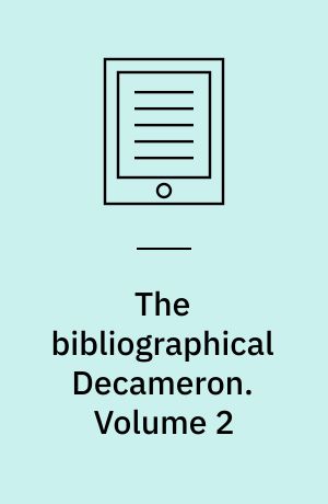 The bibliographical Decameron. Volume 2