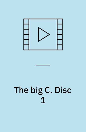 The big C. Disc 1 (Stor skrift)