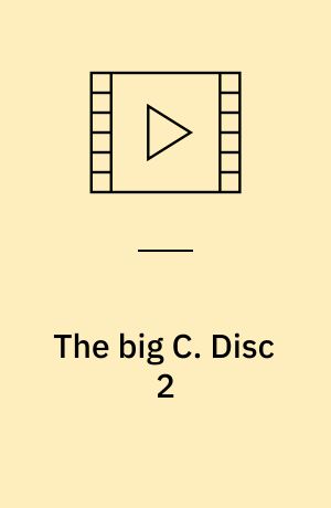 The big C. Disc 2 (Stor skrift)