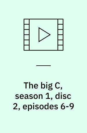The big C, season 1, disc 2, episodes 6-9