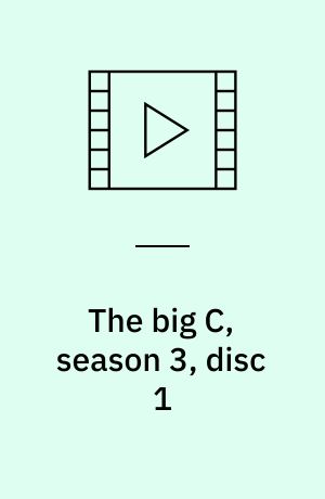 The big C, season 3, disc 1