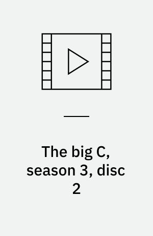 The big C, season 3, disc 2