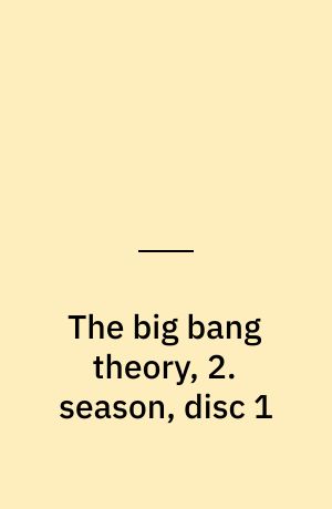 The big bang theory, 2. season, disc 1