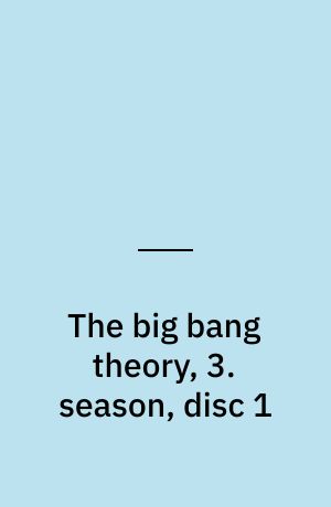 The big bang theory, 3. season, disc 1