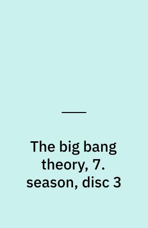 The big bang theory, 7. season, disc 3