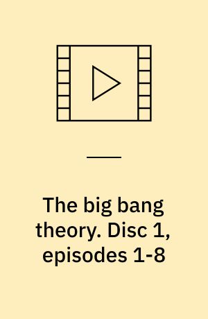 The big bang theory. Disc 1, episodes 1-8 (Stor skrift)