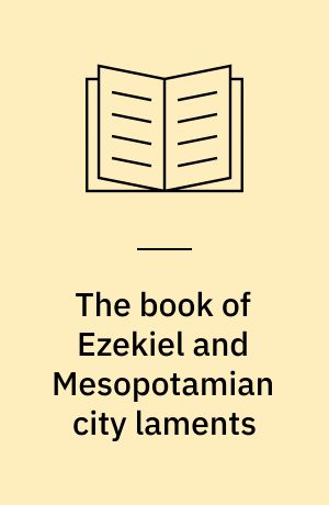 The book of Ezekiel and Mesopotamian city laments