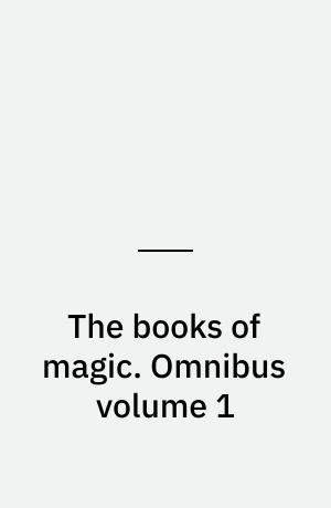 The books of magic. Omnibus volume 1