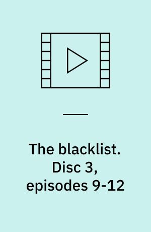 The blacklist. Disc 3, episodes 9-12