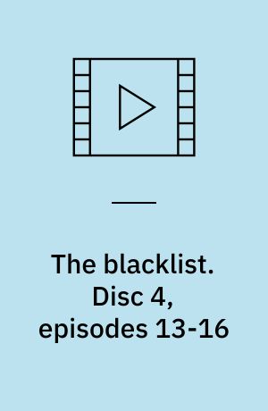 The blacklist. Disc 4, episodes 13-16