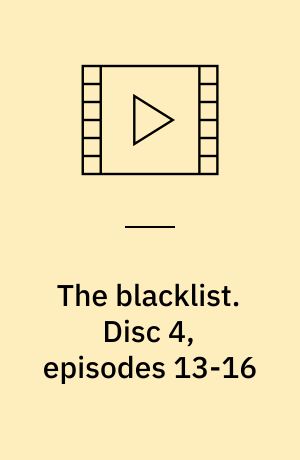 The blacklist. Disc 4, episodes 13-16