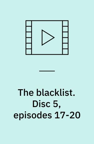 The blacklist. Disc 5, episodes 17-20