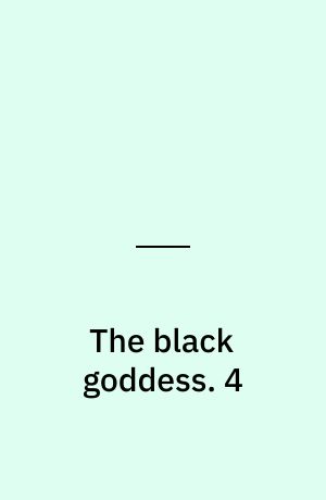 The black goddess. 4