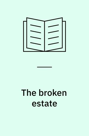 The broken estate : essays in literature and belief