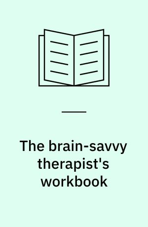 The brain-savvy therapist's workbook