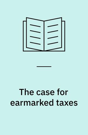 The case for earmarked taxes : theory and an example