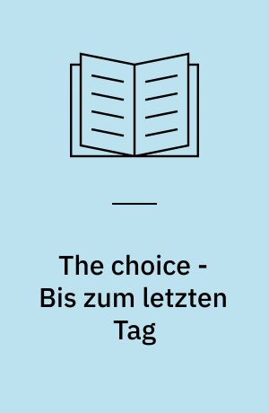 The choice - Bis zum letzten Tag