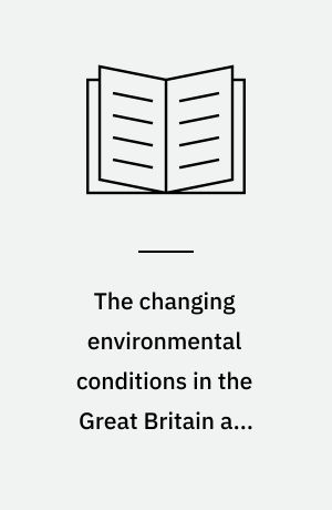 The changing environmental conditions in the Great Britain and Ireland during the Devenian (Last) cold stage