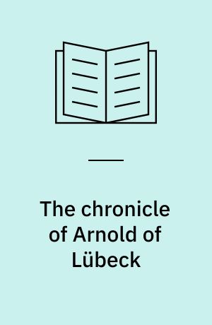 The chronicle of Arnold of Lübeck