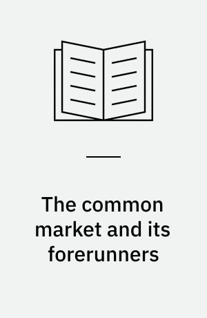 The common market and its forerunners