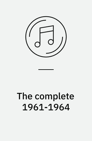 The complete 1961-1964 : singler - bonusnumre - specialiteter